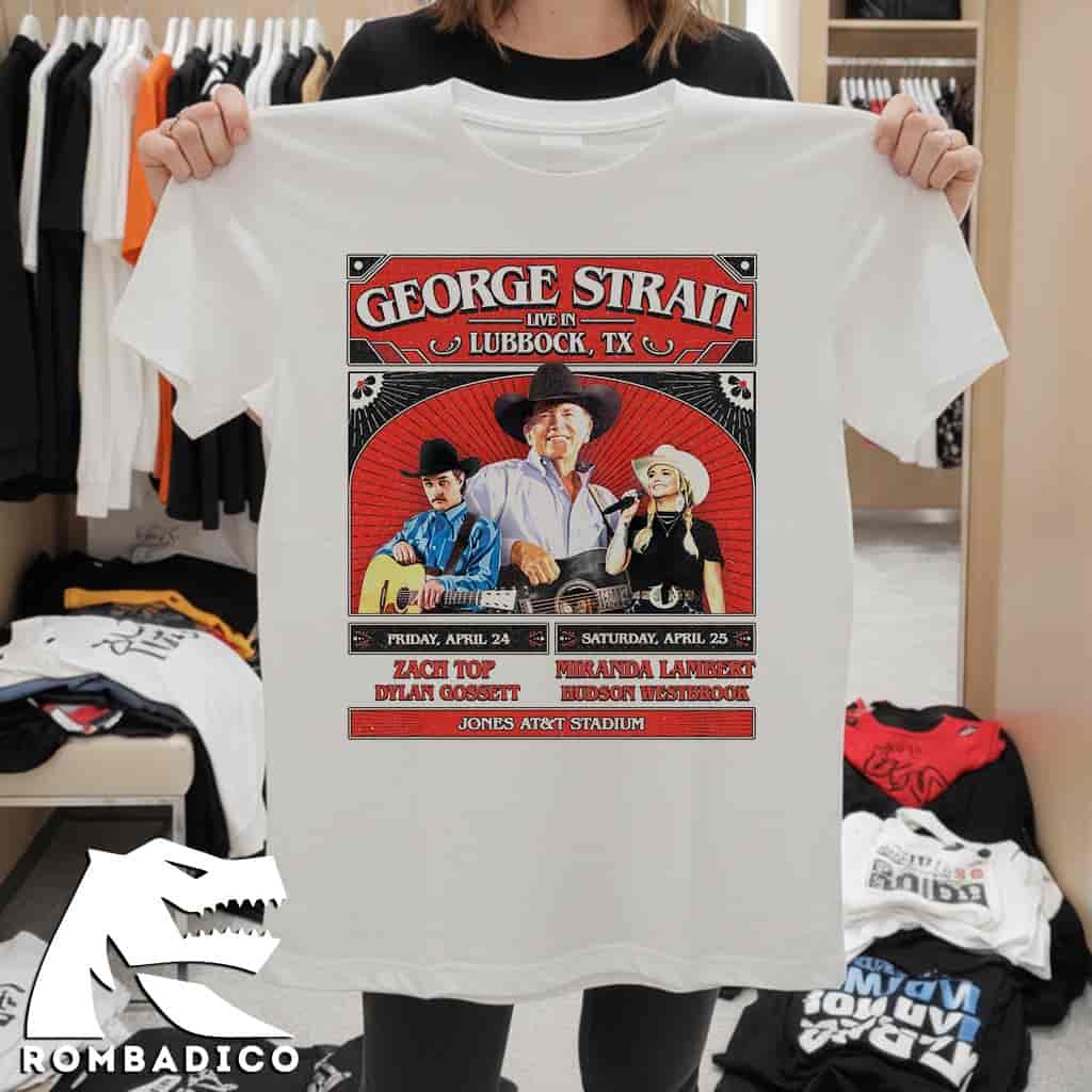 George Strait Will Perform Live In Lubbock Texas For Two Nights At Lubbocks Jones Att Stadium On April 24 25 2026 T-Shirt George Strait Will Perform Live In Lubbock Texas For Two Nights At Lubbocks Jones Att Stadium On April 24 25 2026 T-Shirt