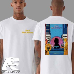 Paul McCartney Got Back Tour 2025 Montreal At Centre Bell On November 17-18 Event Merchandise Poster T-Shirt